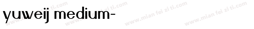 yuweij medium字体转换